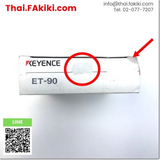 (A)Unused, ET-90 Proximity Sensor, พร็อกซิมิตี้เซนเซอร์ สเปค NO/NC, KEYENCE