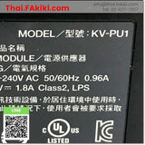 (C)Used, KV-PU1 Power Supply Unit, พาวเวอร์ซัพพลาย สเปค AC100-240V, KEYENCE