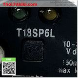 (C)Used, T18SP6L Photoelectric sensor, โฟโตอิเล็กทริคเซนเซอร์, เซนเซอร์รับแสง สเปค DC10-30V 1.9m, BANNER