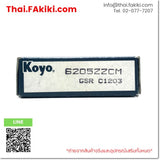 (B)Unused*, 6205ZZCM 25/52/15 mm (d/D/B), Bearing, ตลับลูกปืน, KOYO