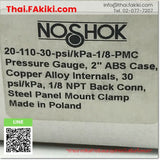 (B)Unused*, 20-110-30-PSI/KPA-1/8-PMC, Pressure Gauge, เกจวันความดัน, NOSHOK