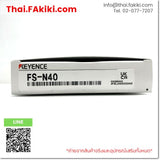 (A)Unused, FS-N40, Digital Fiber Optic Sensor Amplifier, ไฟเบอร์เซนเซอร์ แอมพลิฟายเออร์ดิจิตอล, KEYENCE