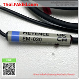 (A)Unused, EM-030 φ3 NO, Proximity Sensor, พร็อกซิมิตี้เซนเซอร์, KEYENCE